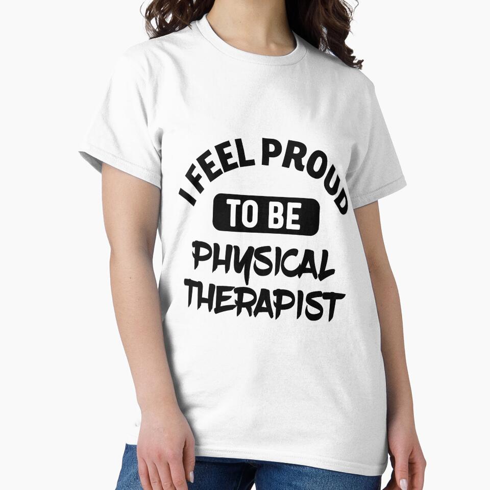I feel Proud to be  physical therapist by bumperapparels