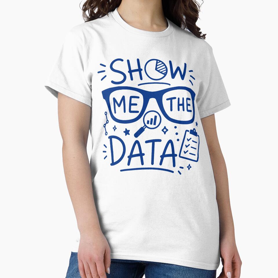 Show Me The Data Funny Data Analyst by gunaone-design