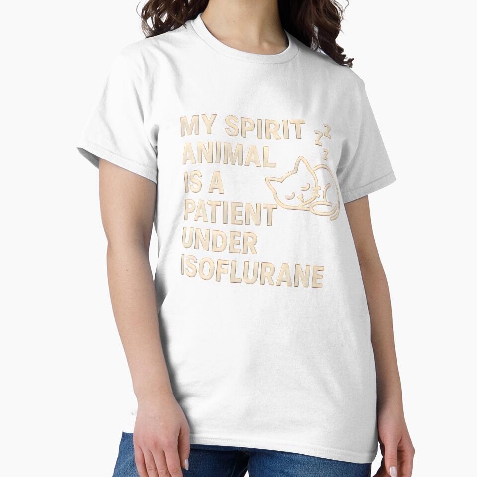 My Spirit Animal Is a Patient Under Isoflurane – Funny Vet Anesthesia Quote by Bettybee00