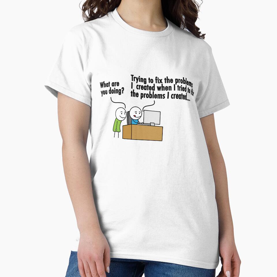 Trying to fix a problem i created  funny programmer by WeeTee