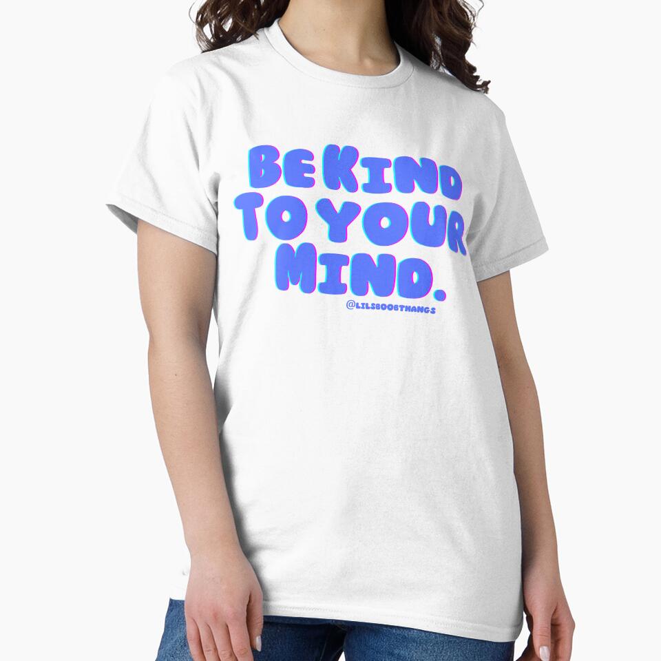 Be kind to your mind. v8 | lilsboobthangs by lilsboobthangs