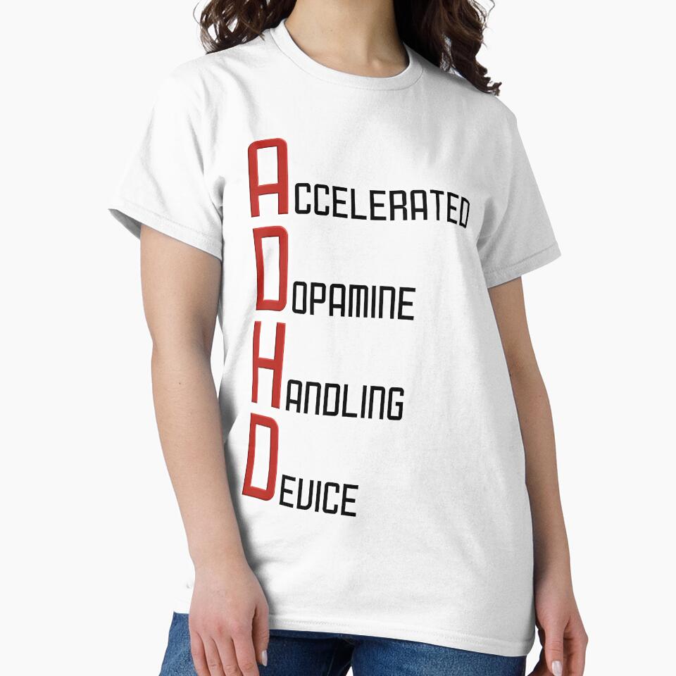 ADHD funny quote - Accelerated Dopamine Handling Device by MattC_Design