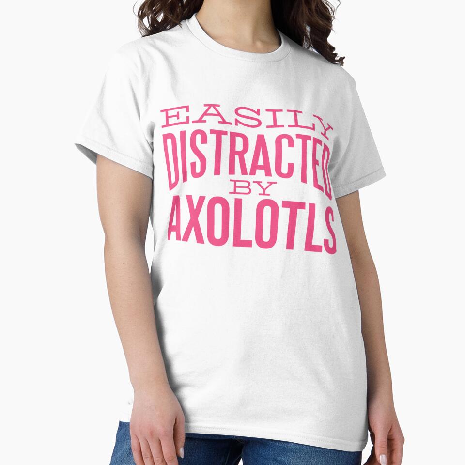 axolotl design easily distracted by axolotls for women by Jaslyndizon