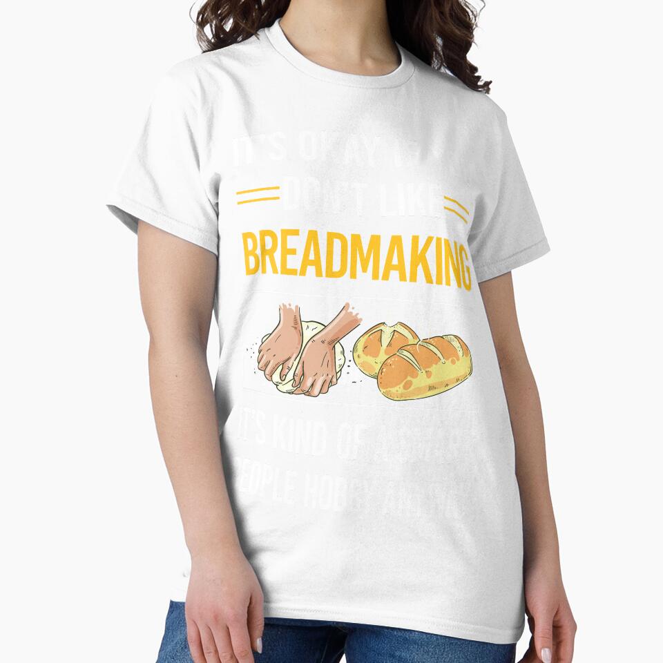 Funny Smart People Breadmaking Bread Making by jiggleterrified