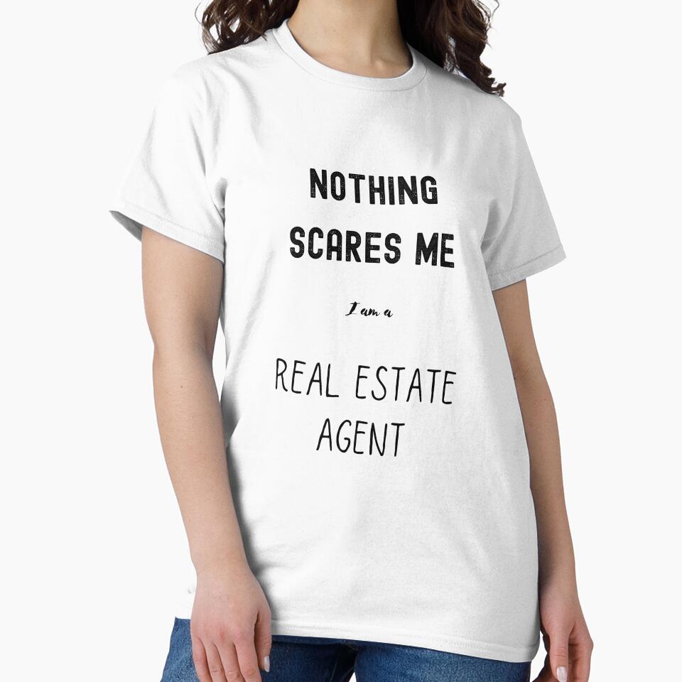Nothing scares me i'm a real estate agent by FourNuns