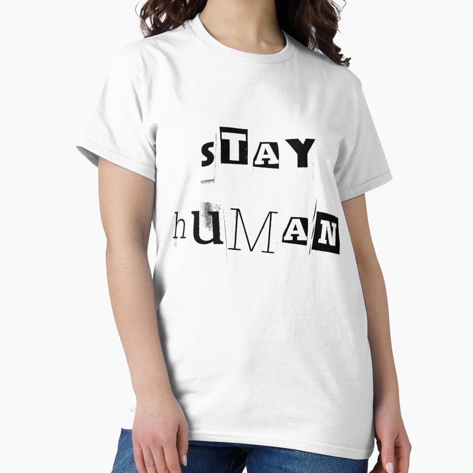 Stay human by GNDistrict