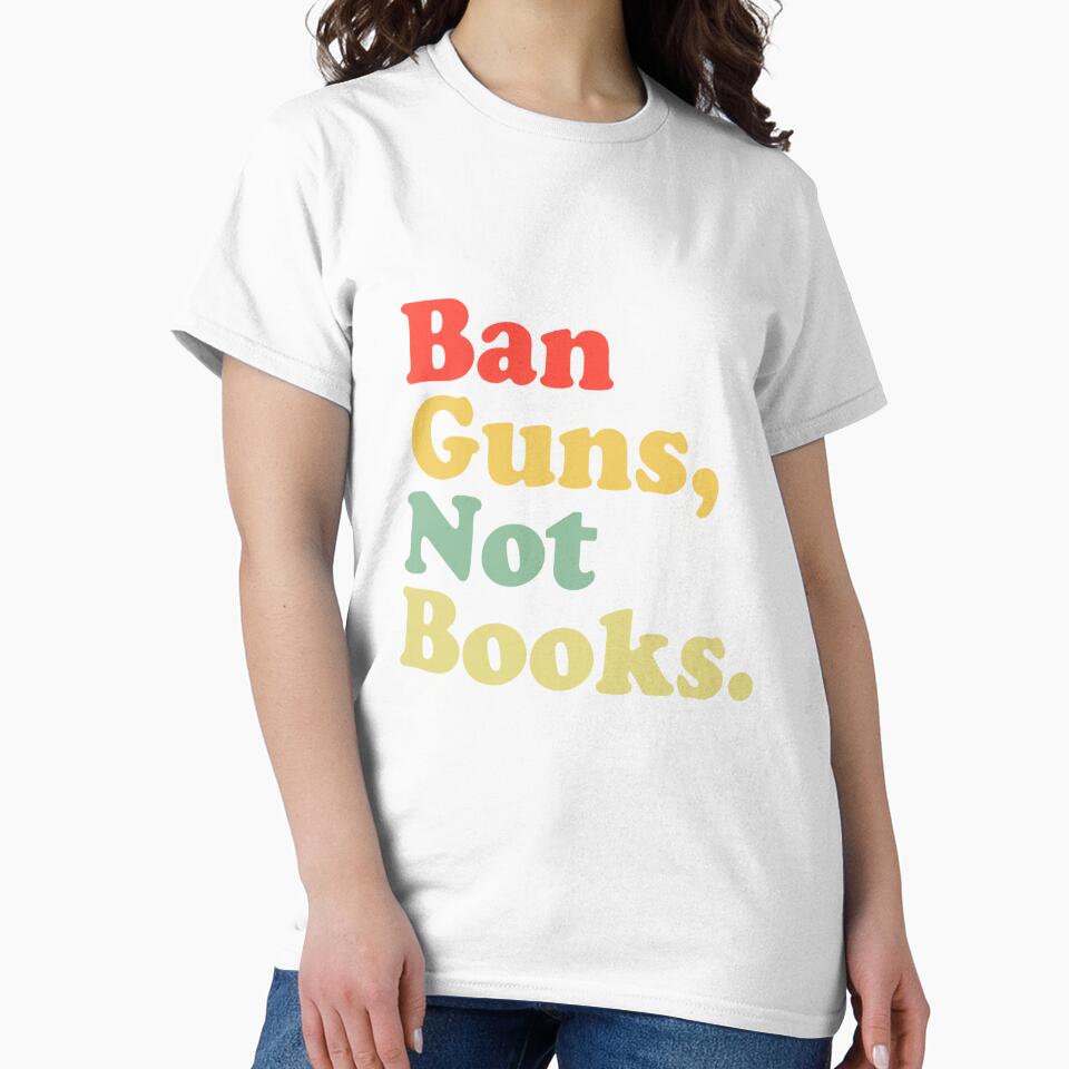 Ban Guns Not Books Retro Read Banned Books Lover by fostebris