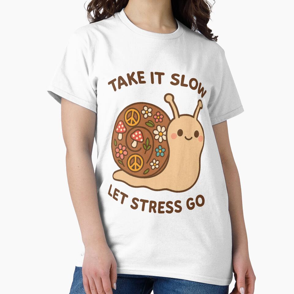 Take It Slow, Let Stress Go – Cute Snail Mental Wellness Design by inkoutninja