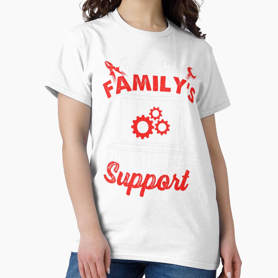 I'm My Family's Unpaid Tech Support - Computer Engineer by averyfisher