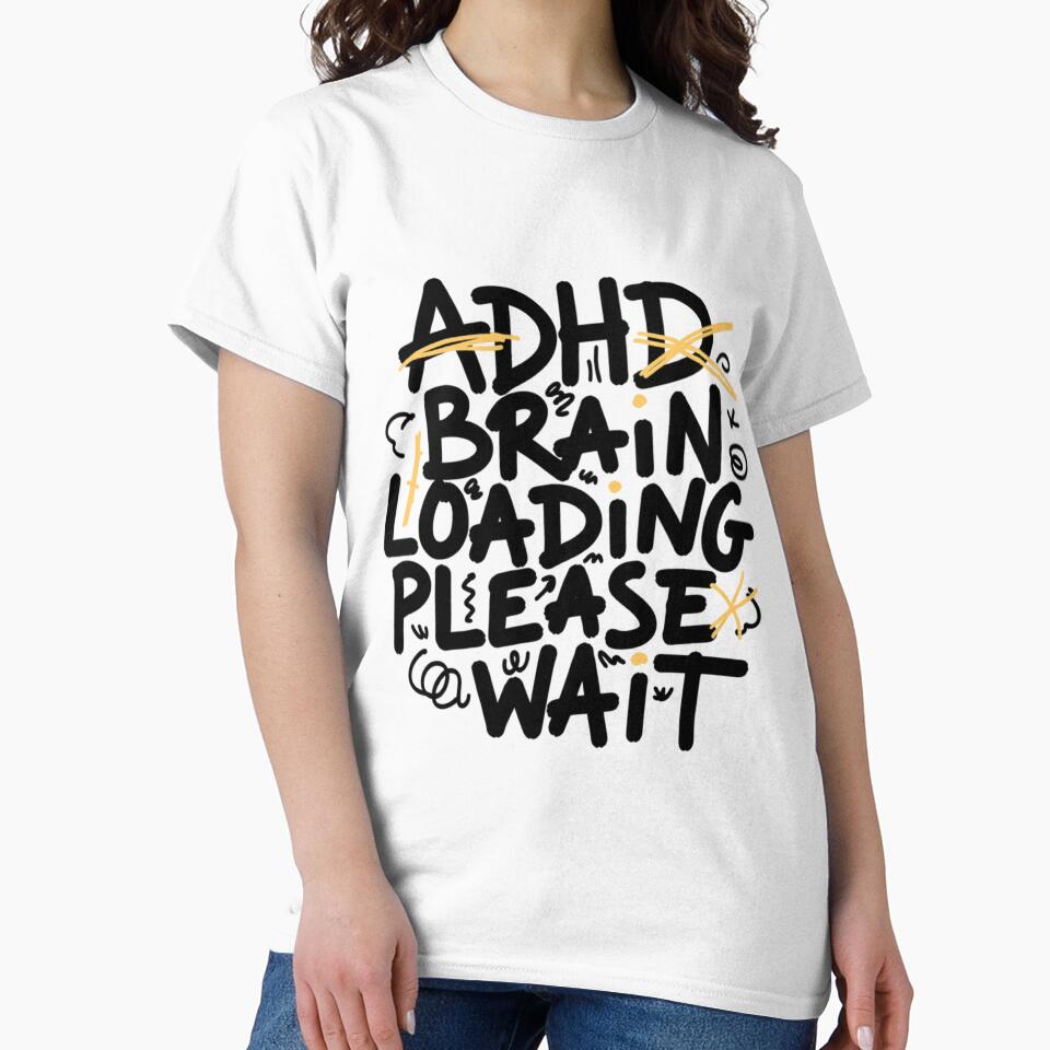 ADHD Brain Loading Please Wait Funny Neurodivergent by IslandTyped