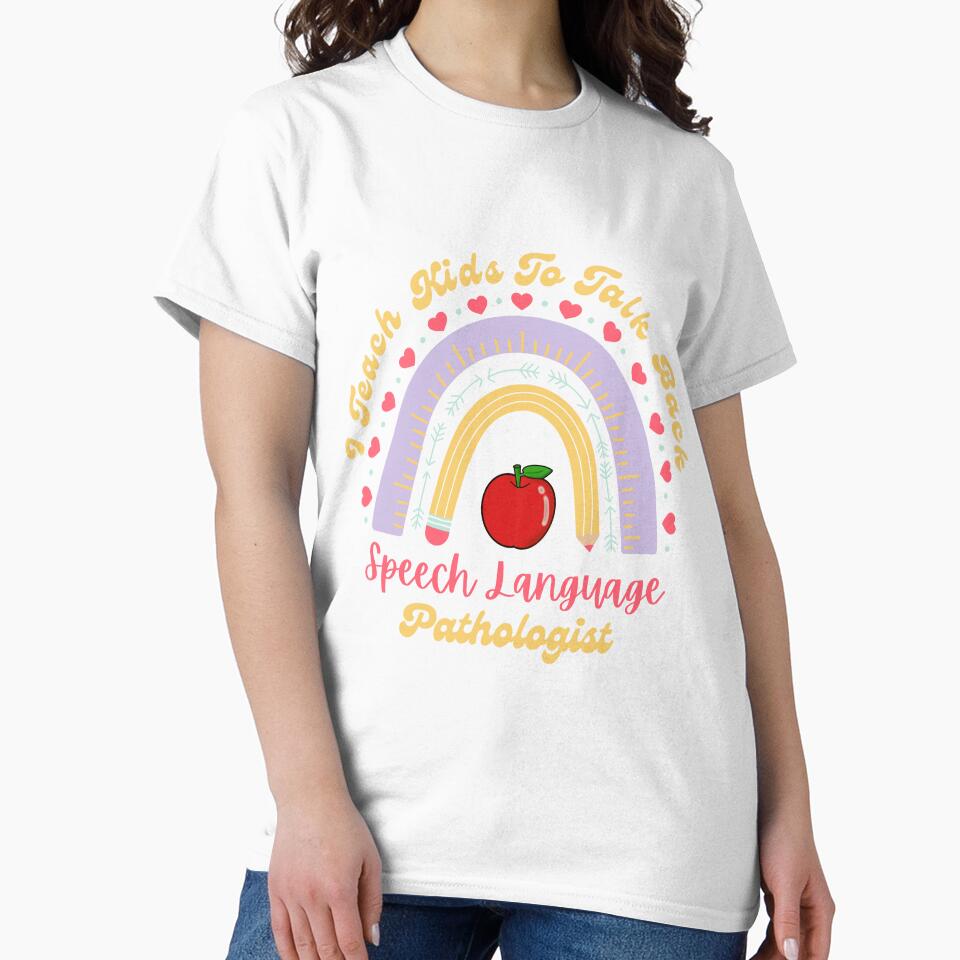 I Teach Kids To Talk Back-Speech Language Pathologist by dooddles