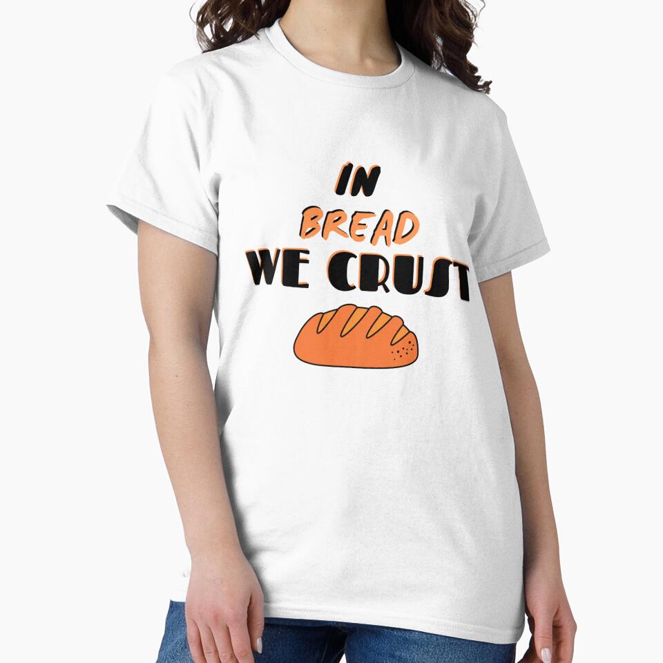 In Bread We Crust by PiouLifeStyleCo
