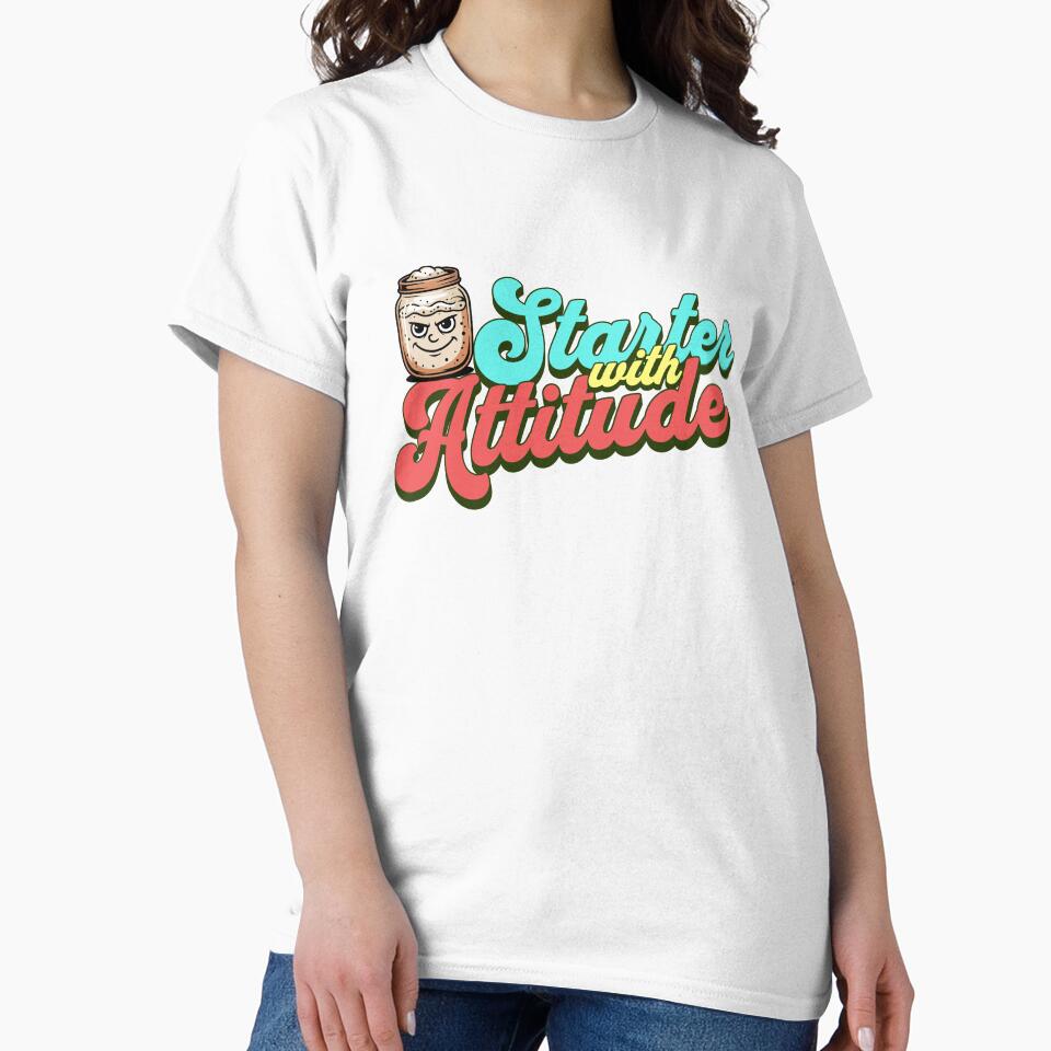 Starter With Attitude Funny Sourdough Design by Bliss Find And Design