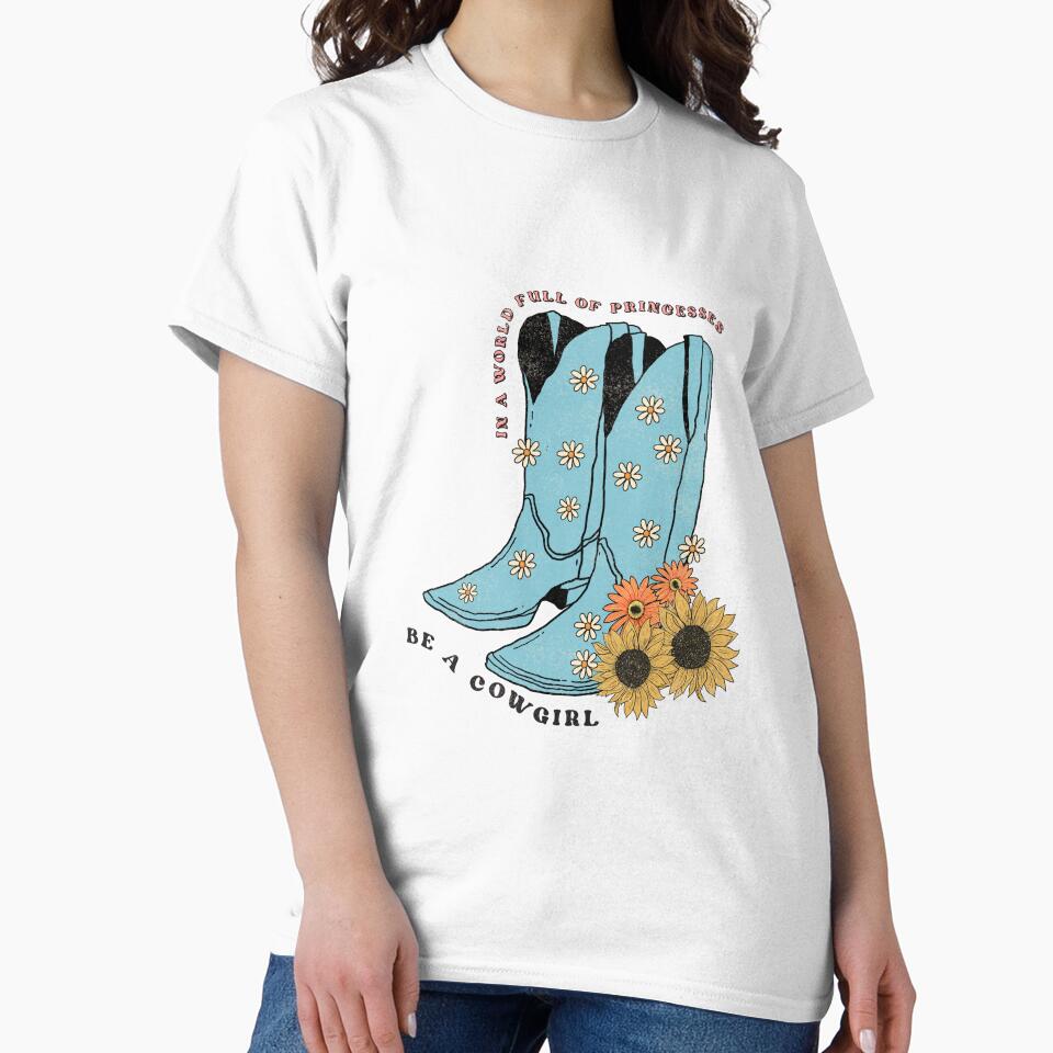 Be a Cowgirl in a World Full of Princesses Funny Cute Country Western Design by ElishaKayne