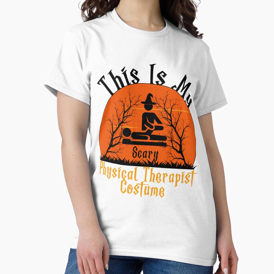 This is My Scary Physical Therapist Costume -  Physical Therapist Halloween by Liza Design