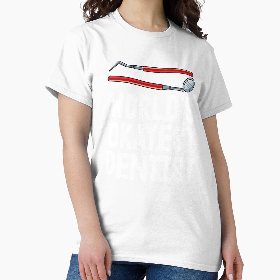 World's Okayest Dentist by Bendthetrend