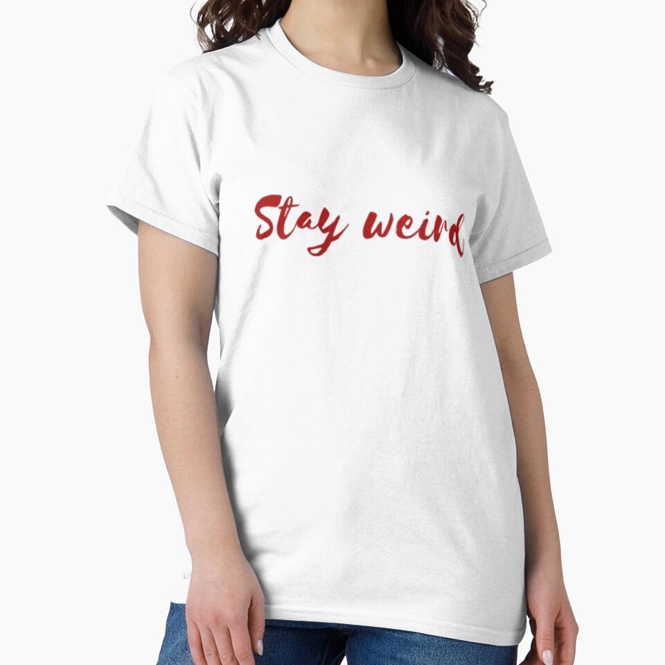 Stay Weird | Fun Positive Quote by Haevora
