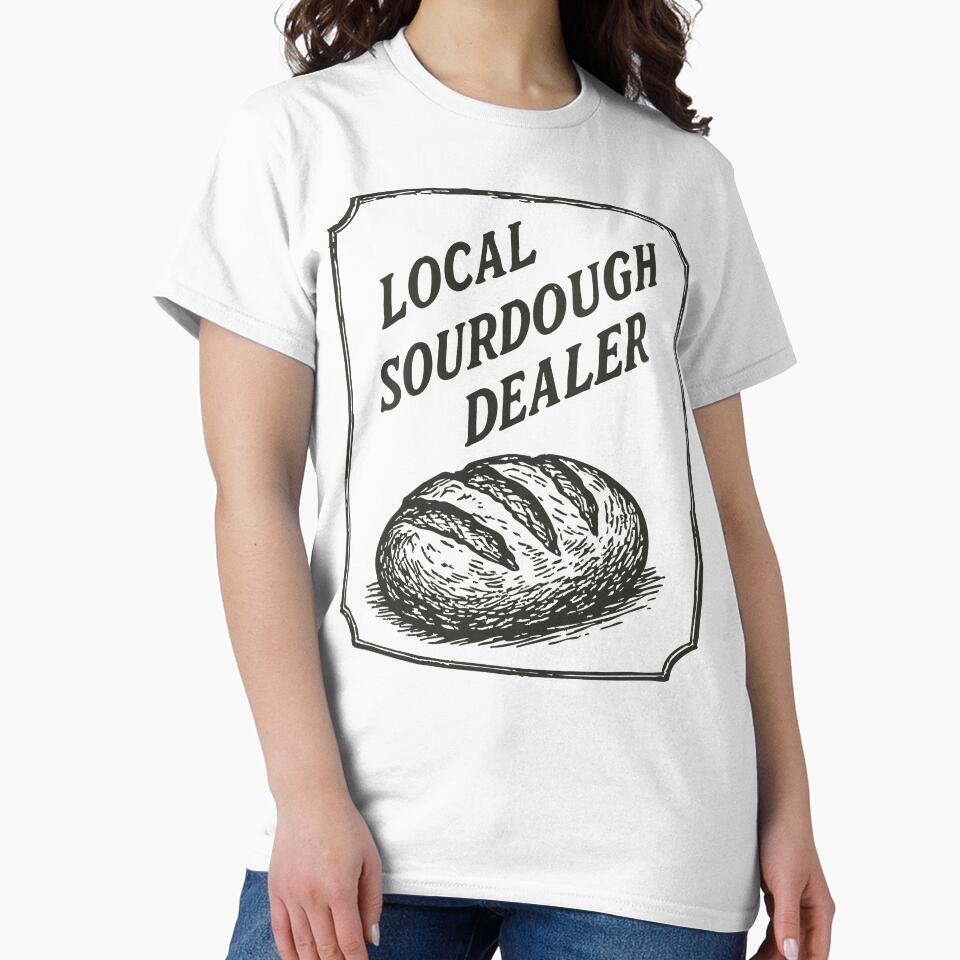 Support Your Local Sourdough Dealer Funny Vintage by TomFrontierArt