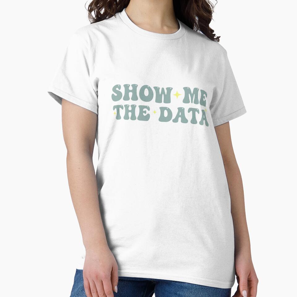 Show Me The Data Funny Data Analyst by Amineharoni