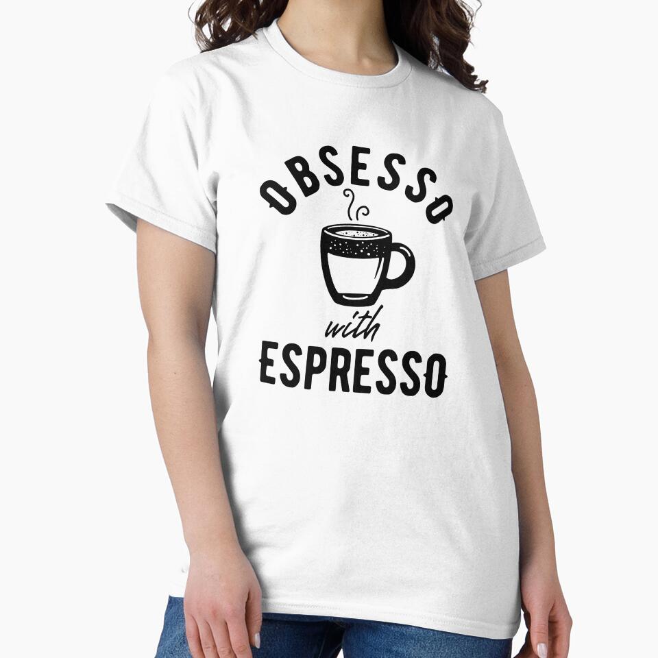 Obsesso with espresso - coffee lover design by Gerhanj