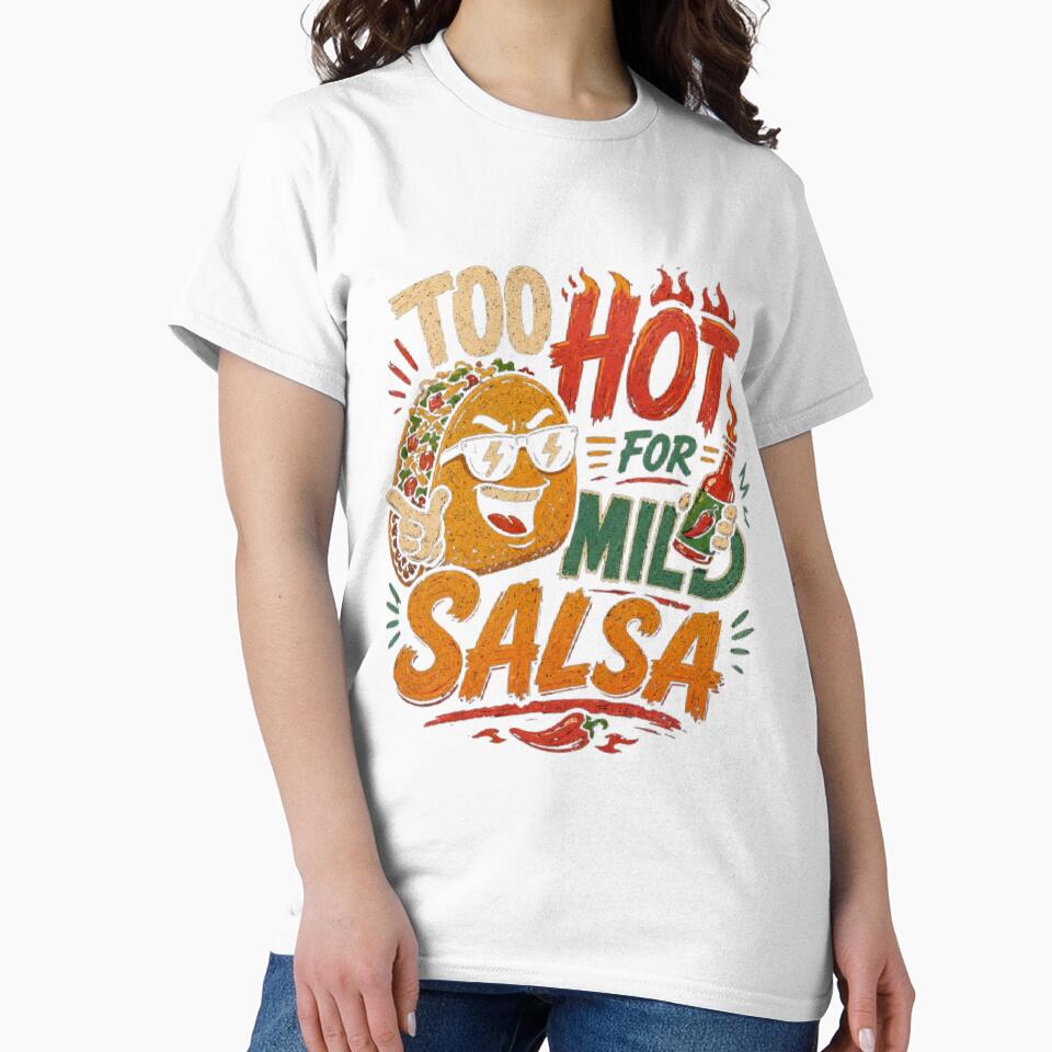 Funny Mexican Food Spicy Taco Humor Tee by AveniaOficial