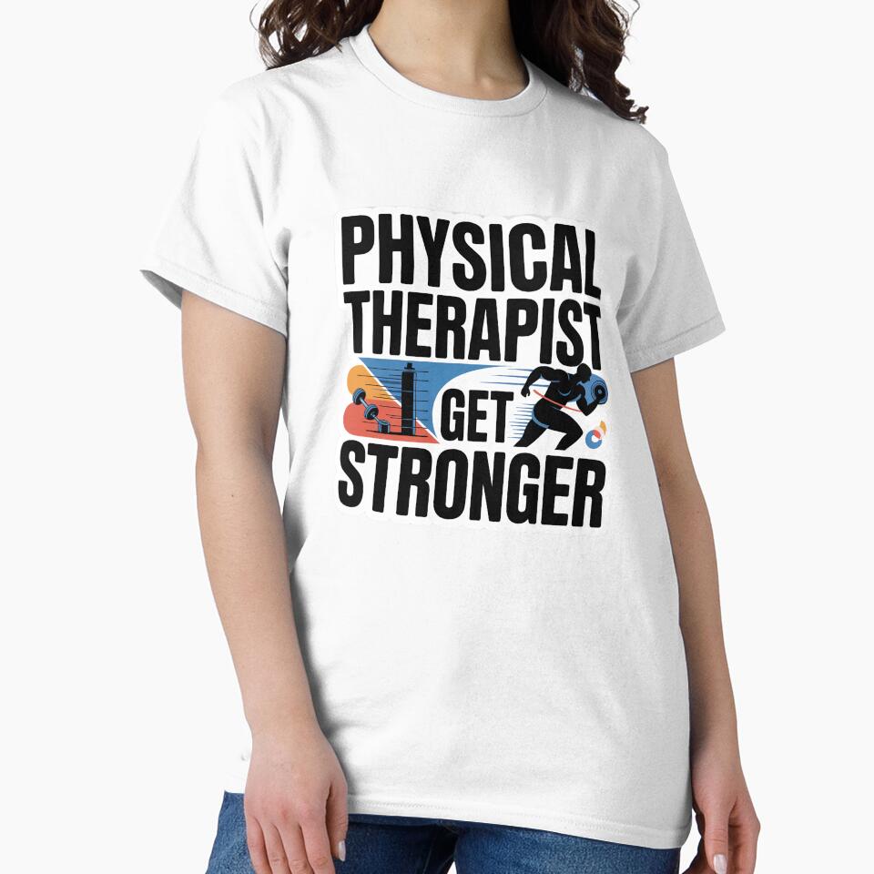 Physical Therapist Get Stronger v2 by Medical Inspired Designs