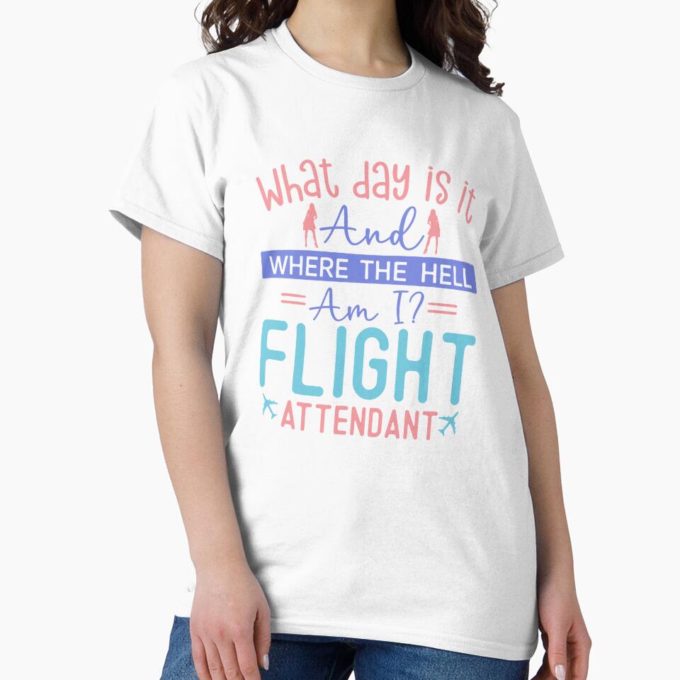 Flight Attendant Stewardess shirt and more - Cabin Crew what day is it and where the hell am I by AviationArtists