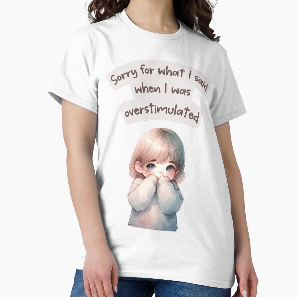 Relatable Neurodivergent Quote – Sorry for What I Said When I Was Overstimulated by ChibiNekoSpace