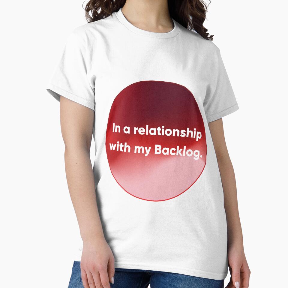 In a Relationship with My Backlog - Funny Developer, UX & Product Humor. Designer's life. by Artio-ArtShop