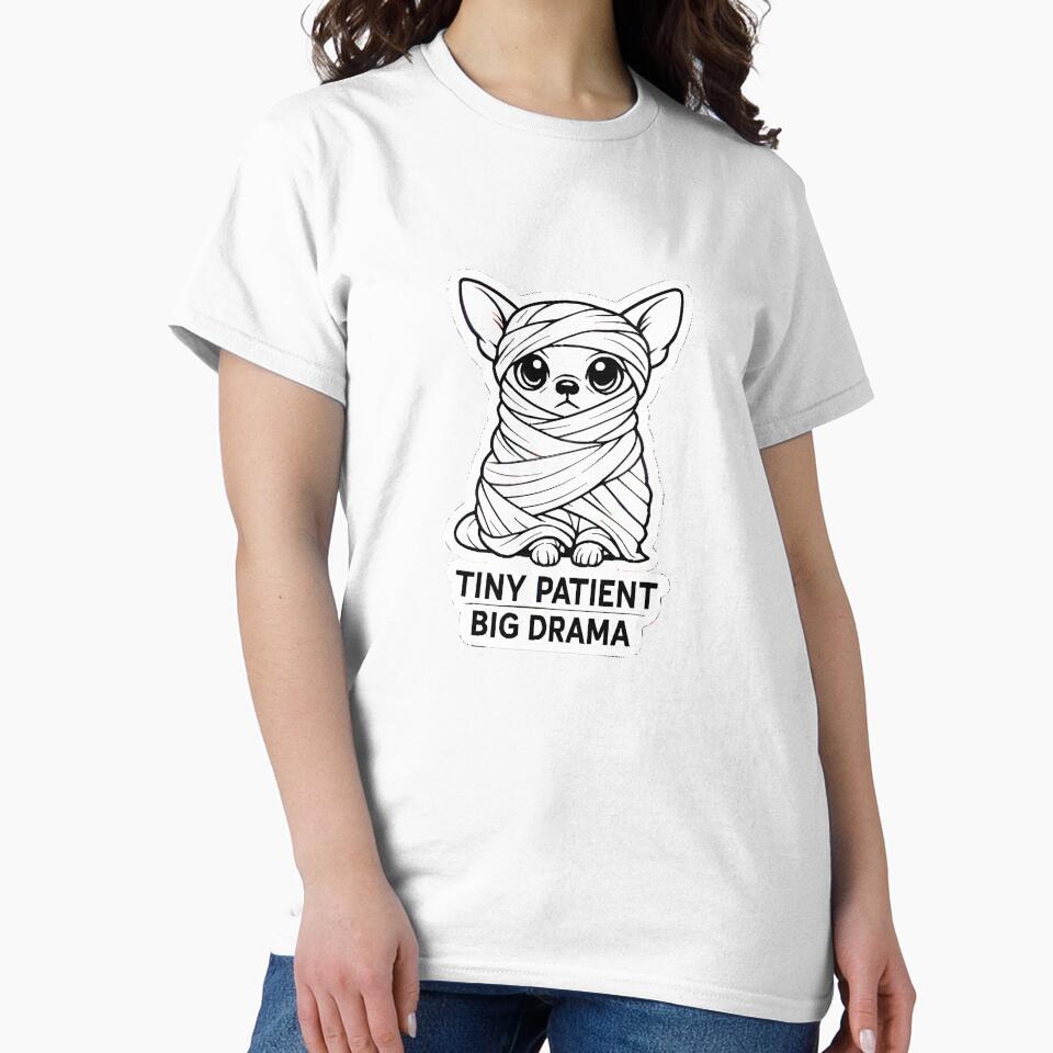 Tiny Patient Big Drama Funny Small Dog Vet Tech Humor Design by Bettybee00