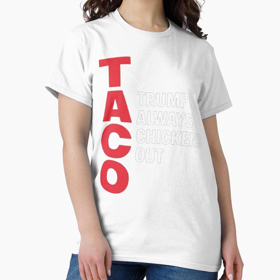 Funny Taco Trump Always Chickens Out by love3617