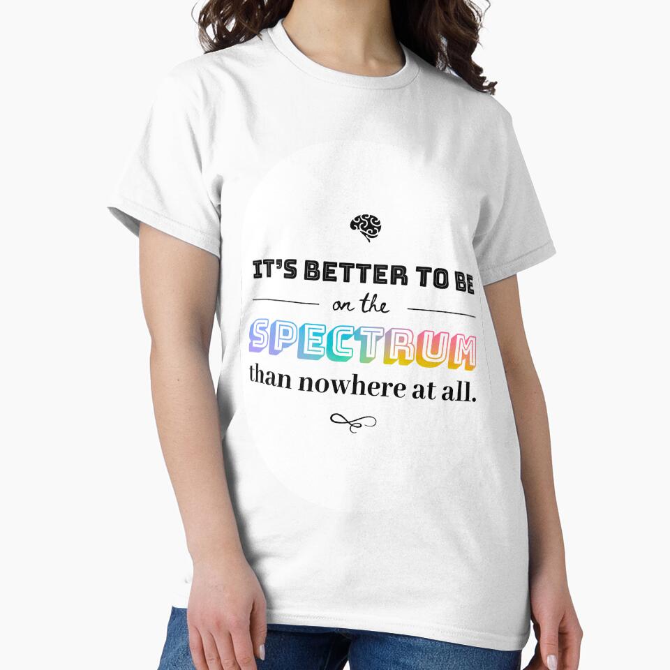 Its Better to Be on the Spectrum by MoonlightMan
