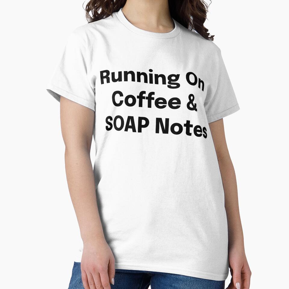 Running On Coffee & SOAP Notes SLP Grad Student by SimplyTees247