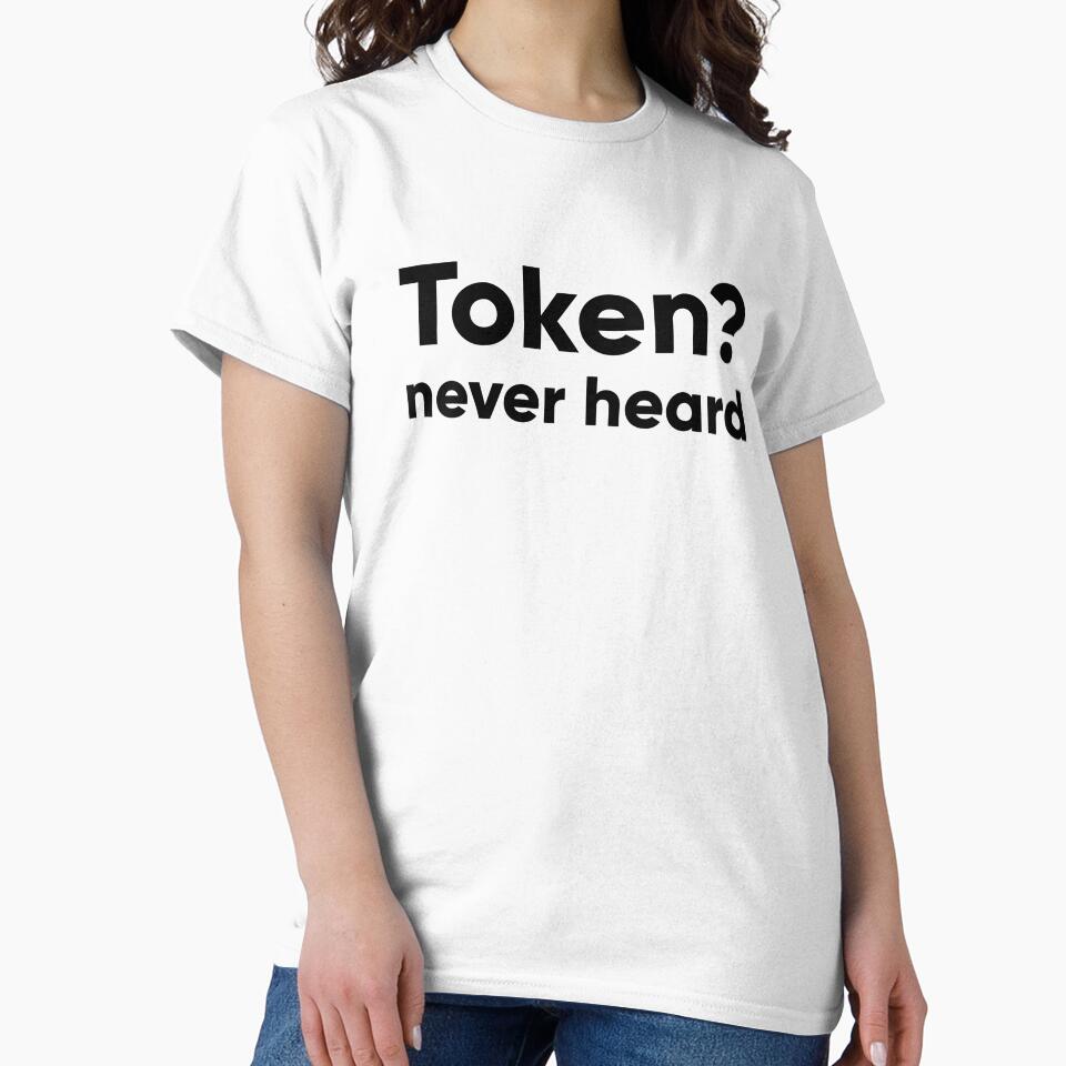 Token? Never Heard - Funny Design System UI/UX & Developer Quote by Artio-ArtShop