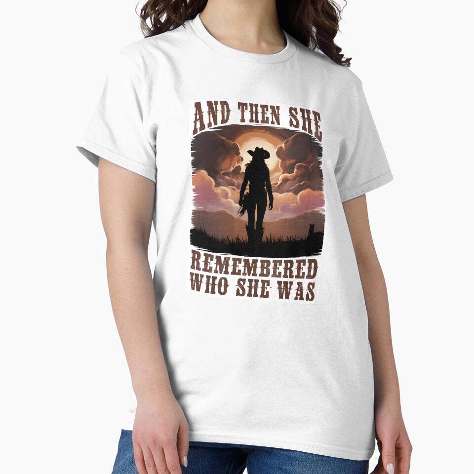 Cowgirl Sunset Quote – And Then She Remembered Who She Was by CoastalEmp
