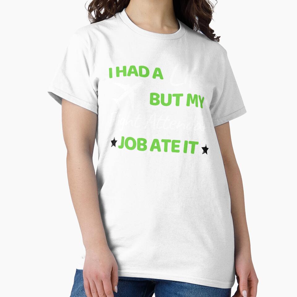 I Had A Life But My Flight Attendant Job Ate It by bifkee19
