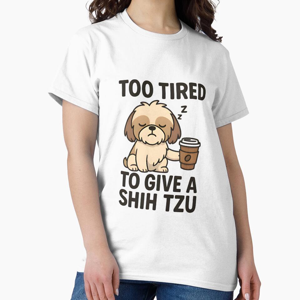 Too Tired To Give A Shih Tzu – Vet Life Coffee Mode by Bettybee00
