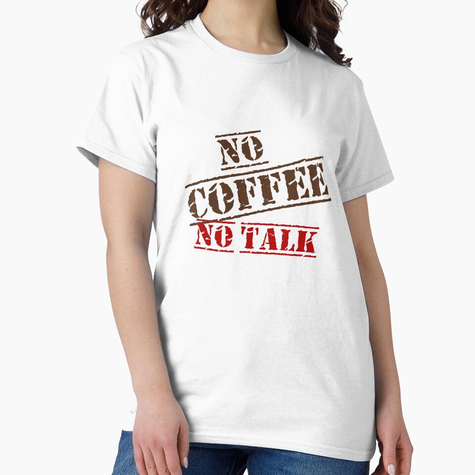 Funny Coffee Lover Quote No Coffee No Talk by Artycom