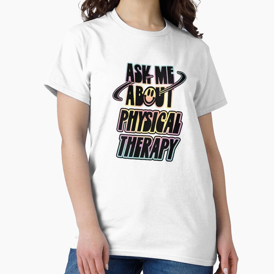 Ask Me About Physical Therapy by orlumbuspirate