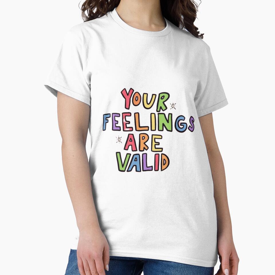 Your Feelings Are Valid by Funaro