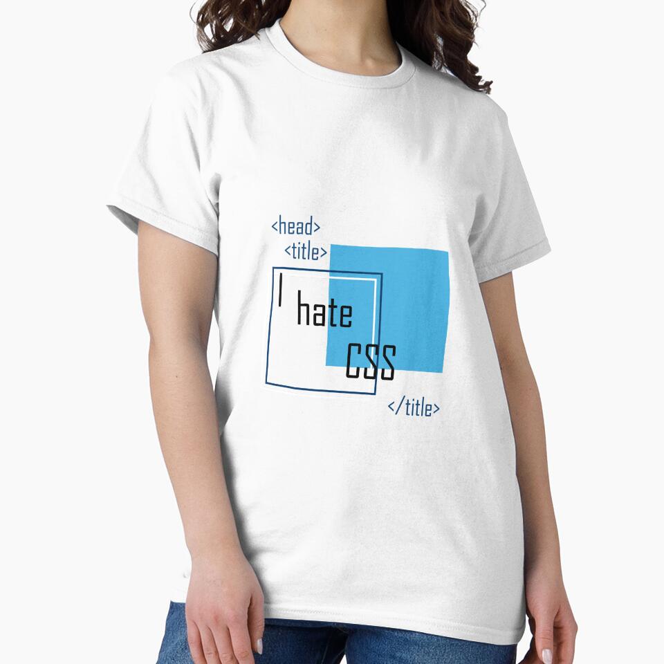 I hate CSS. Developers, programmers by Castle Of Dreams