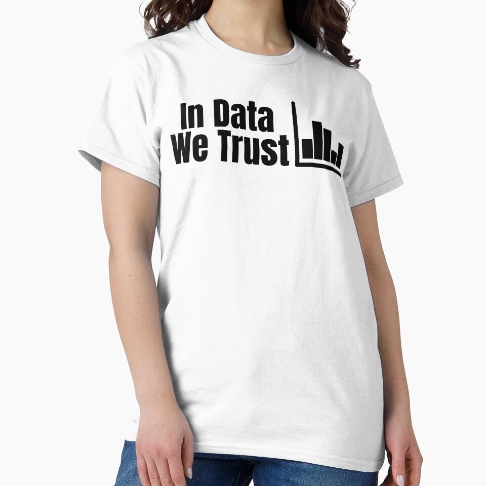 In Data We Trust | Funny Saying by KarolinaPaz