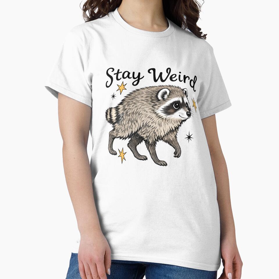 Stay Weird Cute Raccoon by KireVeronica