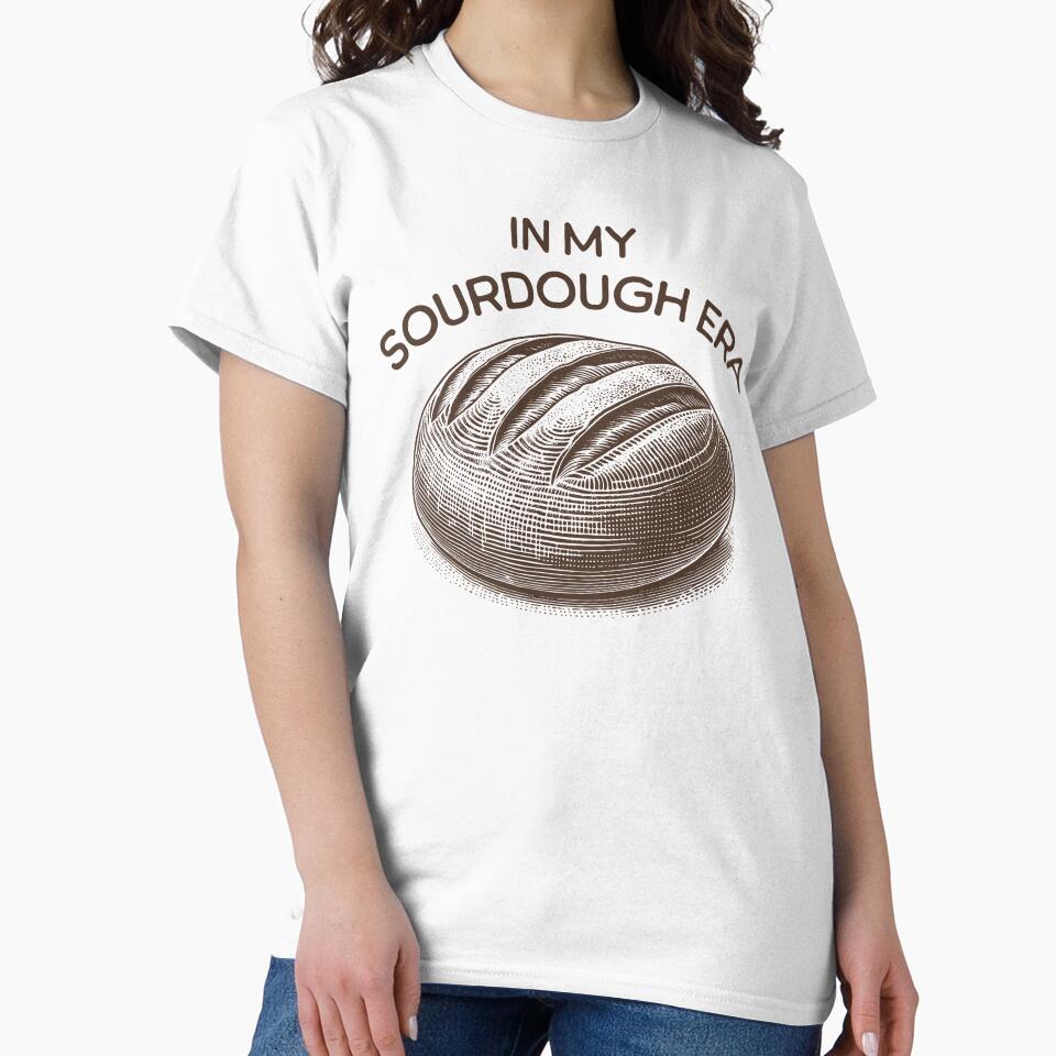 In My Sourdough Era Homemade Bread Enthusiast Baking Lover by KLArtzStore