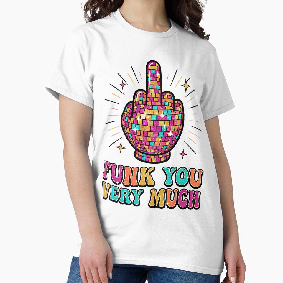 Funk You Very Much – Disco Ball Middle Finger Retro Funk Music Funny Graphic by TheTrendsDesk
