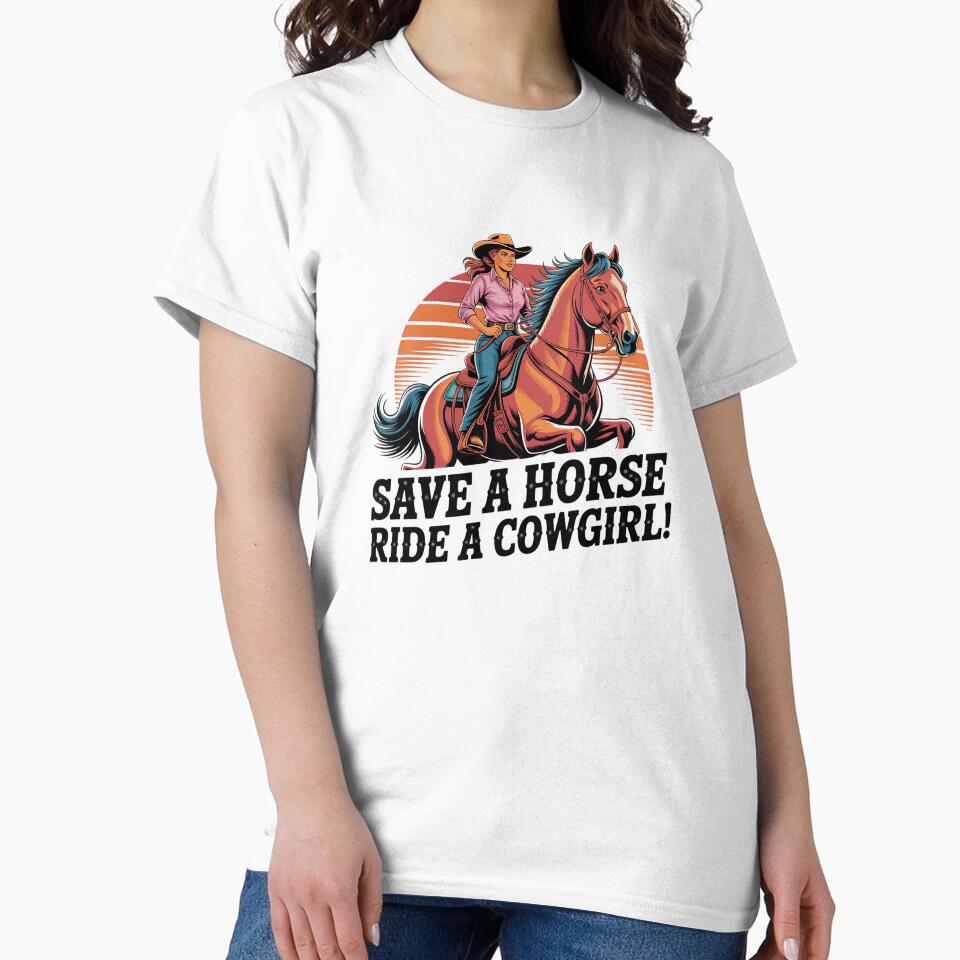 Save a Horse Ride a Cowgirl Sexy Country Western Rodeo Quote by Redjakkal