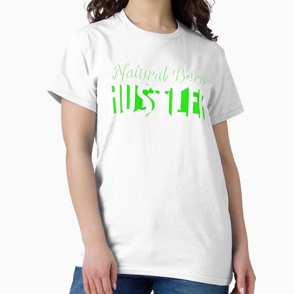 Natural Born Hustler Design by JG0024
