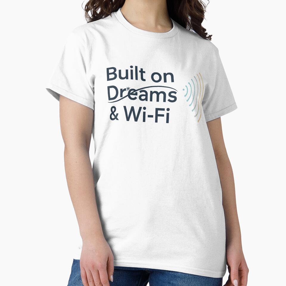 Built on on Dreams & Wi-Fi- Motivational Tech Quote Design by Artivio2025