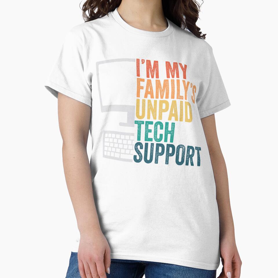 I'm My Family's Unpaid Tech Support Retro Funny by averyfisher