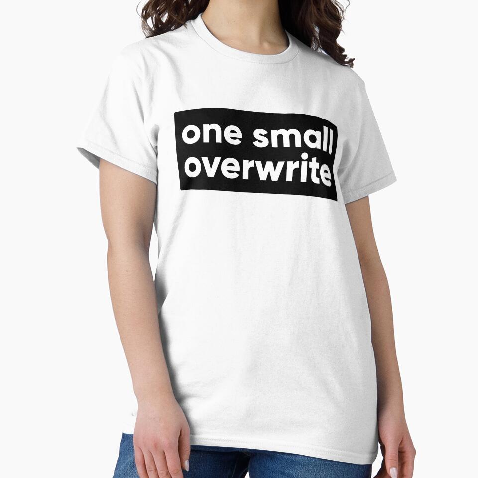 One Small Overwrite - Famous Last Words Developer & UI Designer Quote by Artio-ArtShop